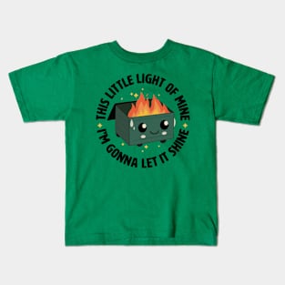 This Little Light Of Mine Dumpster Fire Kids T-Shirt
